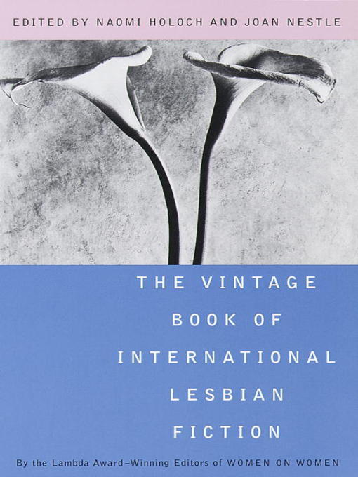 Title details for The Vintage Book of International Lesbian Fiction by Naomi Holoch - Available